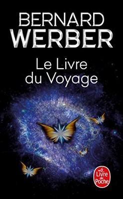 Le livre du voyage (Le Livre de Poche) by Werber, Bernard Paperback / softback