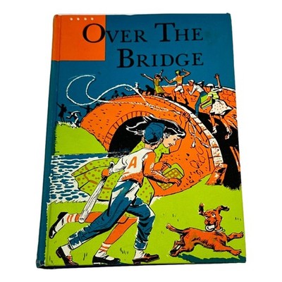 Over The Bridge Childrens Books Junior Reader Canada Ryerson 1958 Home School
