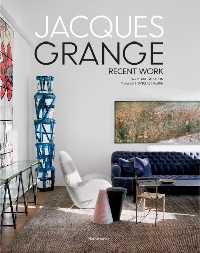 Jacques Grange : Recent Work by Pierre Passebon (2022, Hardcover)
