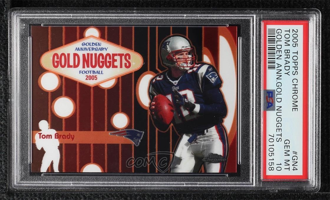 2005 Topps Chrome Gold Nuggets Tom Brady #GN4 PSA 10 GEM MT h3a