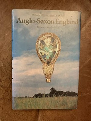 Anglo-Saxon England  (Britain Before the Conquest) by Laing, Jennifer 0710001134