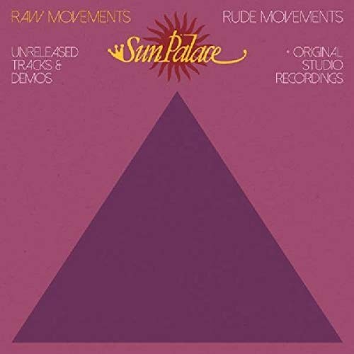 Raw Movements | Rude Movements by Sunpalace [VINYL]