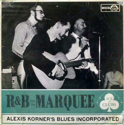 Alexis Korner's Blues Incorporated* - R & B From The Marquee