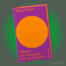 WERTE | MAJA GÖPEL | Ein Kompass für die Zu...