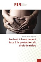 Kinyindé Damien Kouaminan | Le Droit à L'avortement Face à La Protection Du...