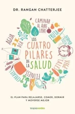 Los cuatro pilares de la salud: El plan para relajarse, comer, dormir y m - GOOD
