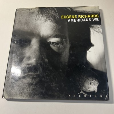 Americans We - Eugene Richards - Hardcover  VG