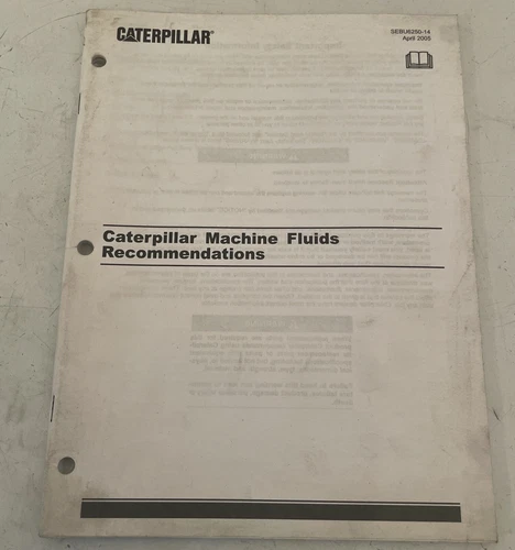 CATERPILLAR MACHINE FLUIDS RECOMMENDATIONS SEBU6250-14 APRIL 2005