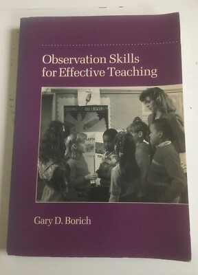OBSERVATION SKILLS FOR EFFECTIVE TEACHING BY GARY D. BORICH