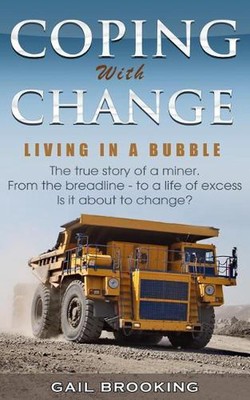 Coping With Change: Living in a bubble........Is it about to change by Gail Broo