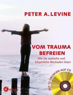 Vom Trauma befreien | nullPeter A. Levine | nulldeutsch | nullHealing Trauma