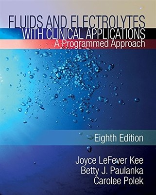 Fluids and Electrolytes with Clinical Applications,Joyce Kee, Be