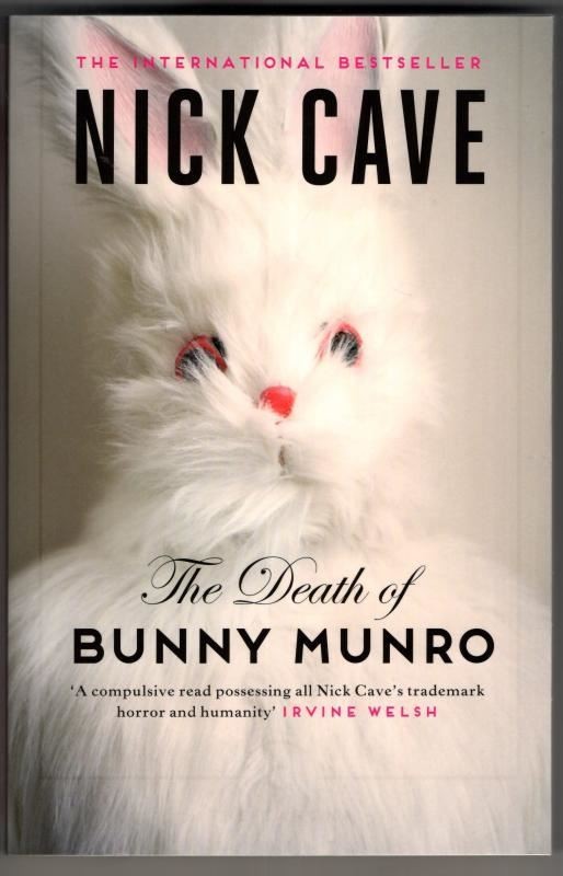 The Death of Bunny Munro (siged) : Nick Cave