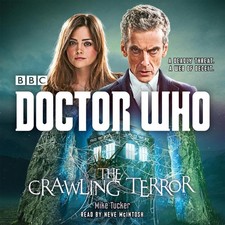 Doctor Who: The Crawling Terror: A 12th Doctor novel by Mike Tucker (English) Co