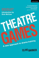 Theatre Games | A New Approach To Drama Training | Clive Barker | Englisch