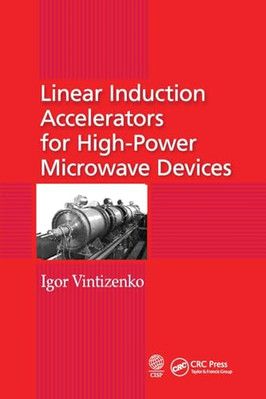 Linear Induction Accelerators for High-Power Microwave  - Paperback / softback N