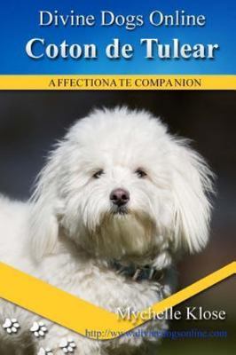 Coton de Tulear: Divine Dogs Online (Volume 52), Klose, Mychelle