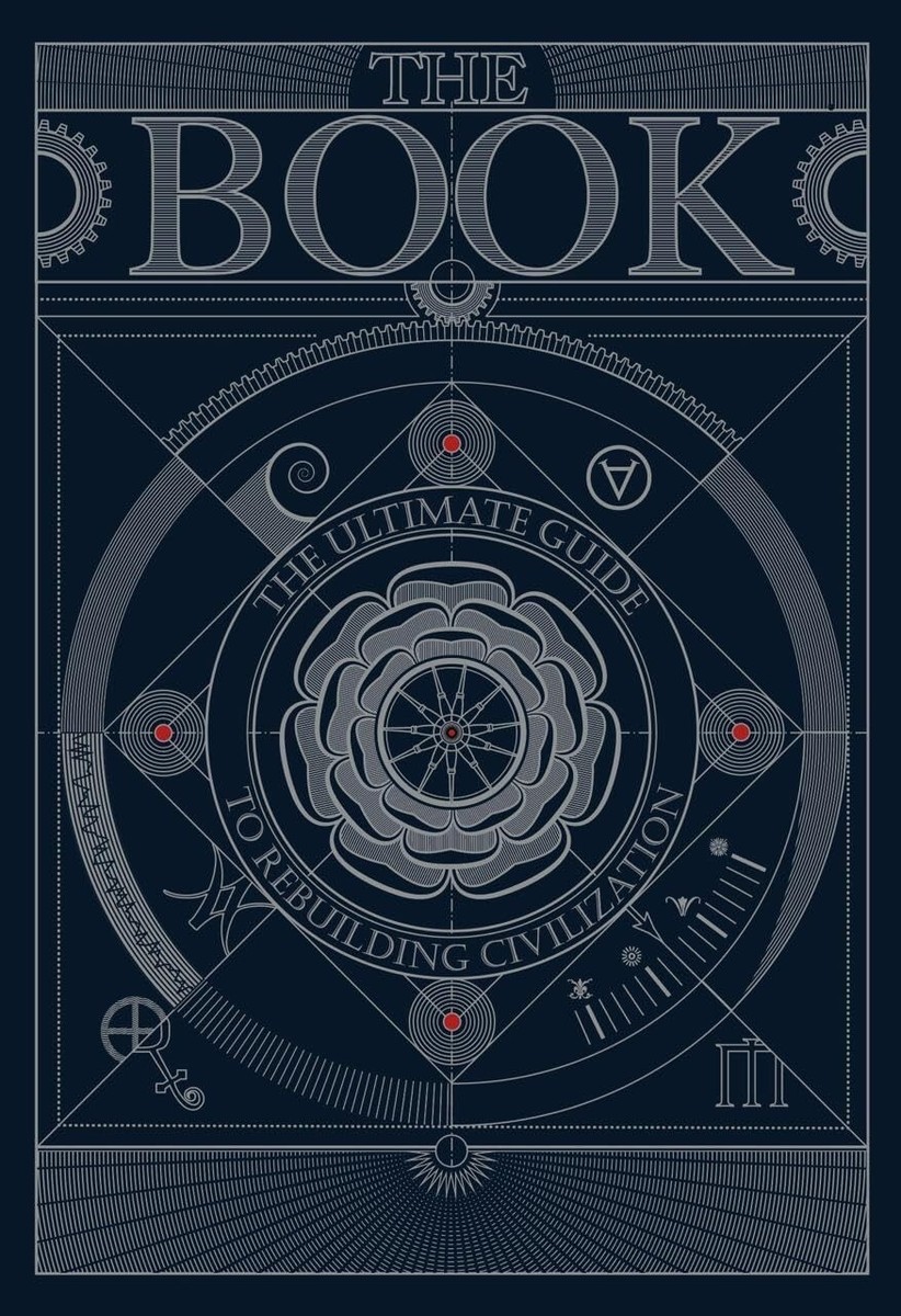 The Book. The Ultimate Guide to Rebuilding Civilization HARDCOVER
