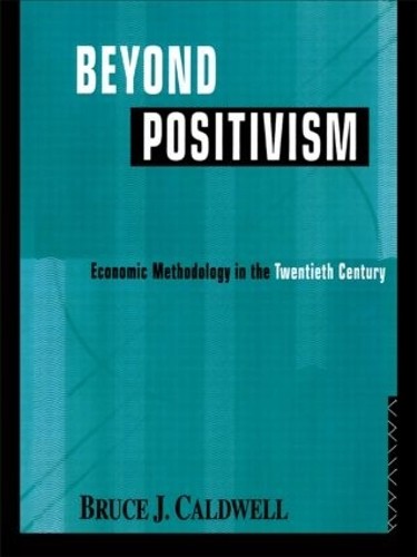Beyond Positivism: Economic Methodology in the Twentieth Century - Image 2