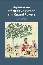 Gloria Frost Aquinas on Efficient Causation and Causal Powers (Taschenbuch)