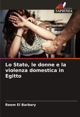 Reem El Barbary | Lo Stato, le donne e la violenza domestica in Egitto | Buch