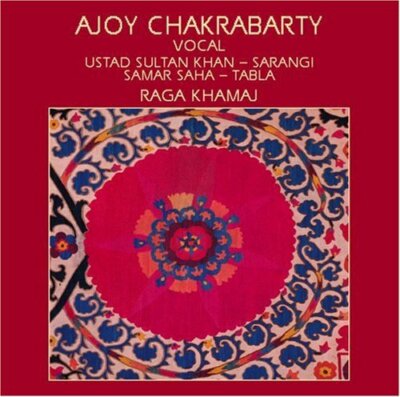 Ajoy Chakrabarty, Ustad Sultan Khan, Samar Saha -Ajoy Chakrabarty Vocal (Sealed)