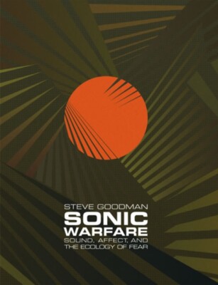 Sonic Warfare by Steve Goodman 9780262517959 NEW Paperback