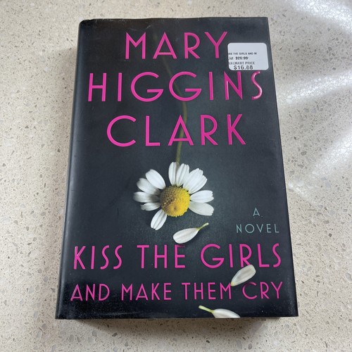 Kiss the Girls and Make Them Cry - Mary Higgins Clark - Hardcover - Good - B55