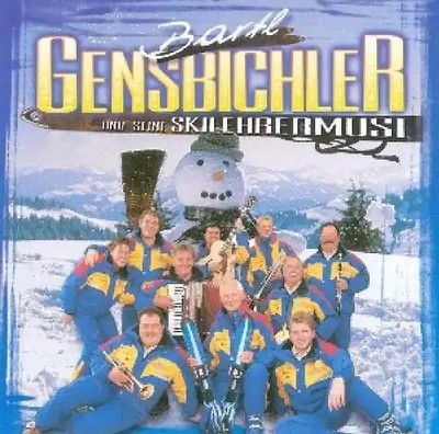Bartl & Seine Skilehrermusi Gensbichler - Mir San die Schilehrer