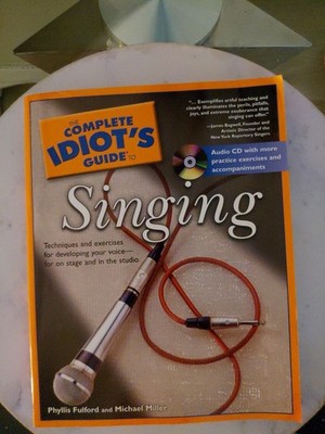 The Complete Idiot's Guide to Singing Book with CD By Phyllis Fulford and Michae