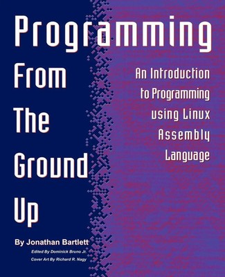 Jonathan Bartlett | Programming from the Ground Up | Taschenbuch | Englisch