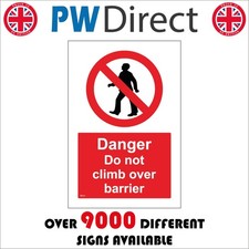 SIGN Danger Do Not Climb Over Barrier No Entry Keep Out Prohibition PR214A