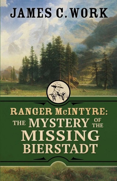 Ranger Mcintyre The Mystery Of The Missing Bierstadt James C. Work Taschenbuch-image