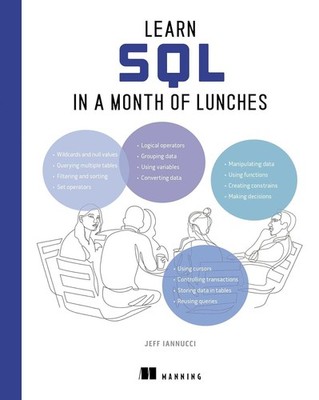 Learn SQL in a Month of Lunches by Jeff Iannucci