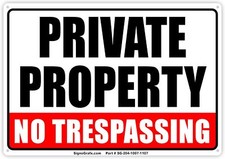 Private Property Sign No Trespassing Signs,10x7 Inch Rust Free 10 x 7, White