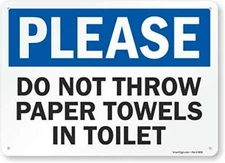 "Please - Do Not Throw Paper Towels In Toilet" Sign By SmartSign | 10" x 14"