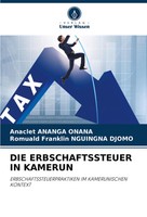 DIE Erbschaftssteuer IN Kamerun Anaclet Ananga Onana (U. A.) Taschenbuch 108 S.