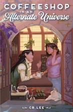 Coffeeshop in an Alternate Universe, Lee, C B