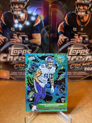 TYRION INGRAM-DAWKINS 2025 TOPPS COSMIC CHROME TEAL SHIMMER REFRACTOR #107/199