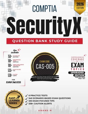 COMPTIA SECURITYX QUESTION BANK STUDY GUIDE EXAM CODE CAS 005 6 PRACTICE TESTS