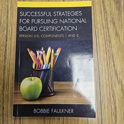 Faulkner Successful Strategies For NBC Candidate Teachers Components 1 And 2 V.3