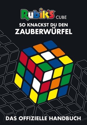 Rubik's Cube - So knackst du den Zauberwürfel Das offizielle Handbuch | Tips ...