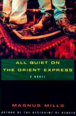 All Quiet On The Orient Express - Hardcover By Mills, Magnus - GOOD