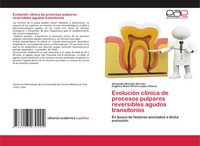 Alexander Morales Borroto (U. A.) | EvolucióN ClíNica De Procesos Pulpares...