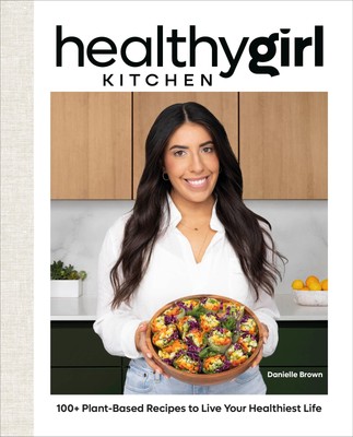 HealthyGirl Kitchen ~ Danielle Brown ~  9780744078077