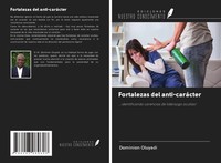 Dominion Oluyadi | Fortalezas Del Anti-CaráCter | Taschenbuch | Spanisch (2020)