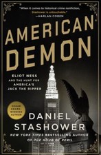 American Demon: Eliot Ness and the Hunt for America's Jack the Ripper, Stashower