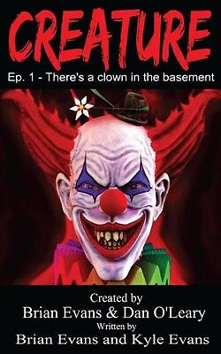 Creature   Episode 1: Theres a Clown in the Basement By MR Brian Evans - New ...