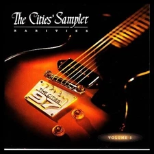 THE CITIES SAMPLER - Vol 5 - Rarities CD
