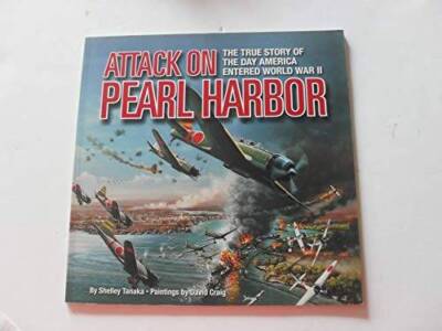 Attack on Pearl Harbor; The True Story of the Day America Entered world - GOOD